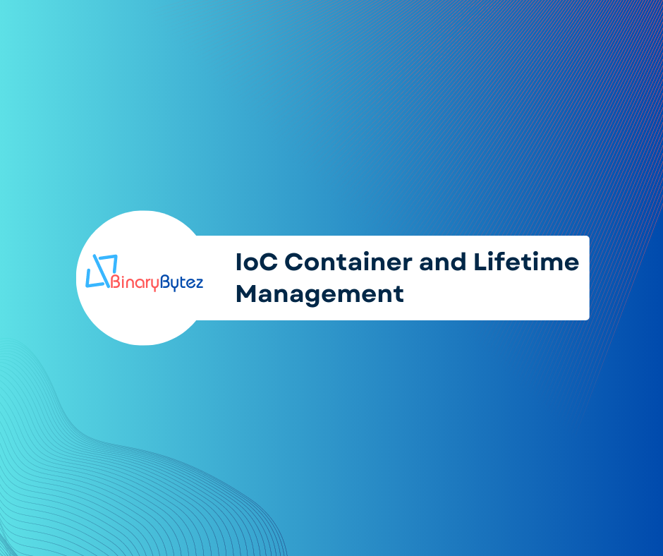 IoC Container and Lifetime Management