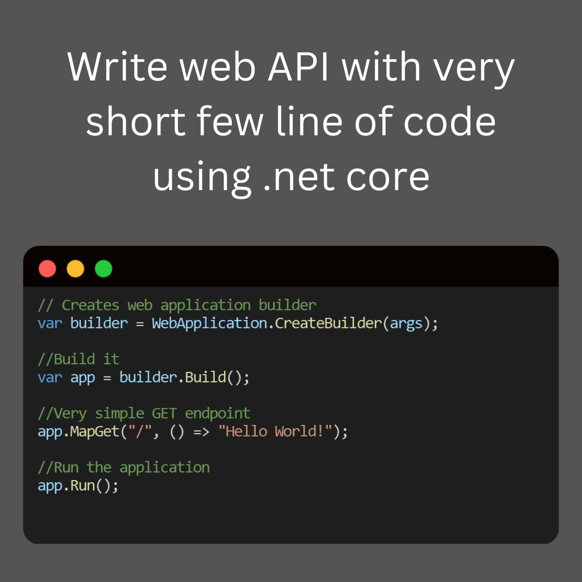 NET Core Minimal API, write a very short line of code